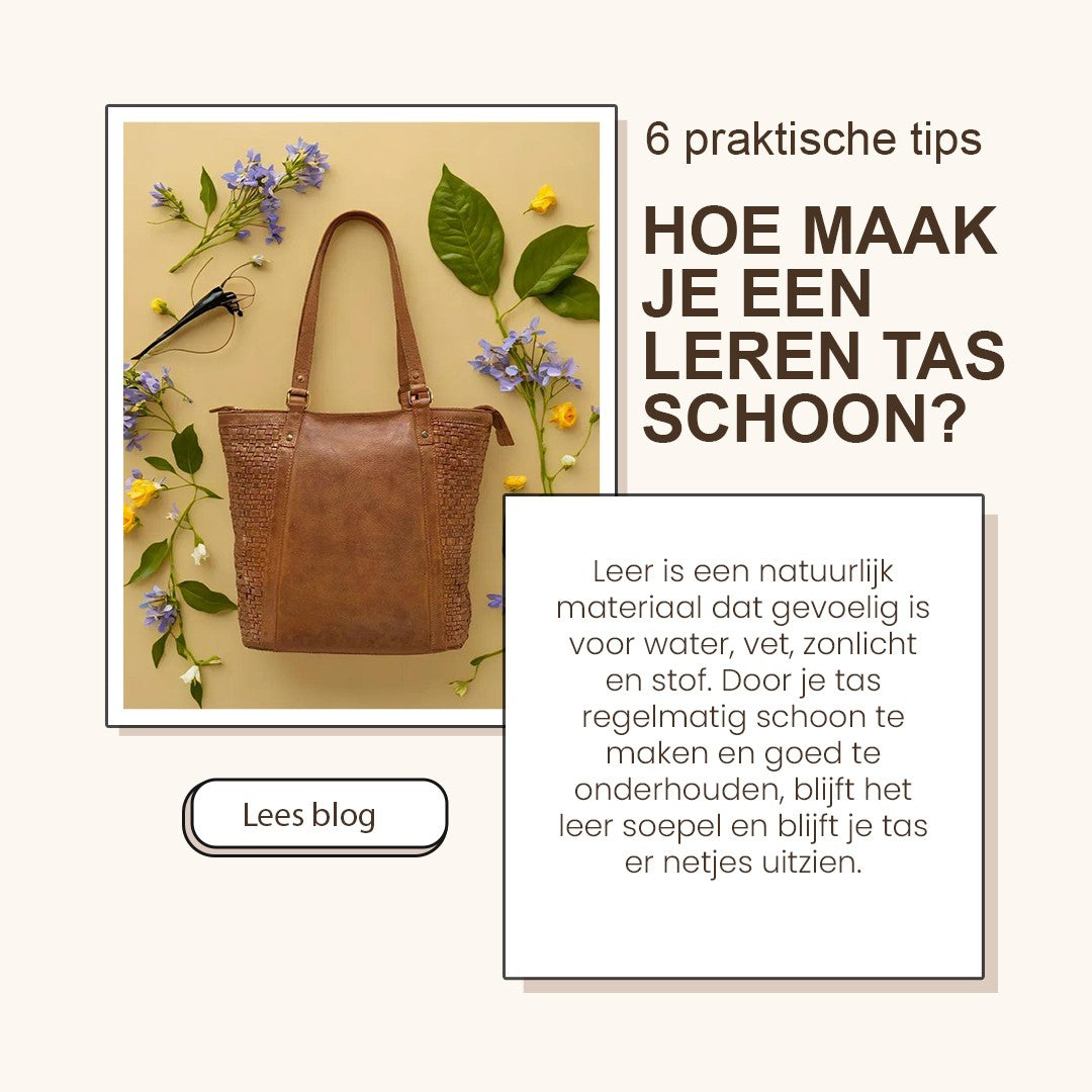 Hoe maak je een leren tas schoon? 6 praktische tips